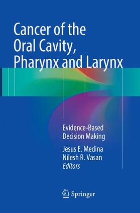 Medina / Vasan | Cancer of the Oral Cavity, Pharynx and Larynx | Buch | 978-3-319-79254-5 | sack.de