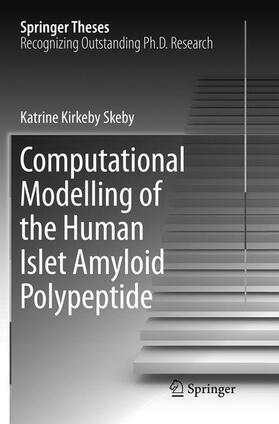 Skeby |  Computational Modelling of the Human Islet Amyloid Polypeptide | Buch |  Sack Fachmedien