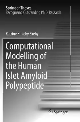 Skeby |  Computational Modelling of the Human Islet Amyloid Polypeptide | Buch |  Sack Fachmedien