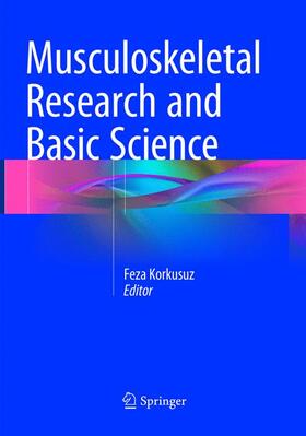 Korkusuz | Musculoskeletal Research and Basic Science | Buch | 978-3-319-79317-7 | sack.de