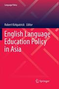 Kirkpatrick |  English Language Education Policy in Asia | Buch |  Sack Fachmedien