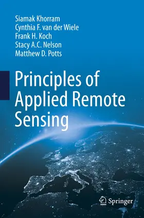 Khorram / van der Wiele / Koch |  Principles of Applied Remote Sensing | Buch |  Sack Fachmedien