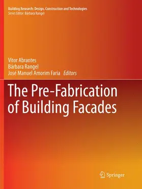 Abrantes / Rangel / Amorim Faria |  The Pre-Fabrication of Building Facades | Buch |  Sack Fachmedien