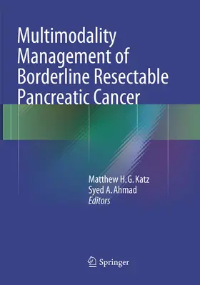 Ahmad / Katz |  Multimodality Management of Borderline Resectable Pancreatic Cancer | Buch |  Sack Fachmedien