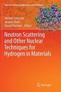 Fritzsche / Fruchart / Huot |  Neutron Scattering and Other Nuclear Techniques for Hydrogen in Materials | Buch |  Sack Fachmedien