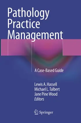 Hassell / Talbert / Wood |  Pathology Practice Management | Buch |  Sack Fachmedien