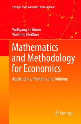 Gleißner / Eichhorn | Mathematics and Methodology for Economics | Buch | 978-3-319-79472-3 | sack.de