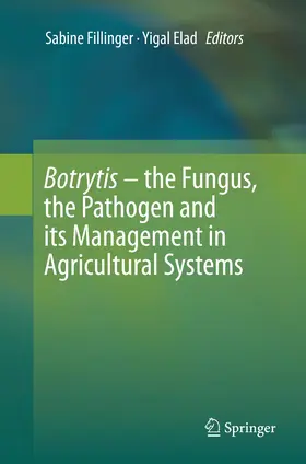 Elad / Fillinger |  Botrytis - the Fungus, the Pathogen and its Management in Agricultural Systems | Buch |  Sack Fachmedien
