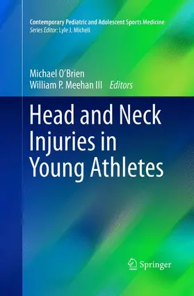 Meehan III / O'Brien | Head and Neck Injuries in Young Athletes | Buch | 978-3-319-79497-6 | sack.de