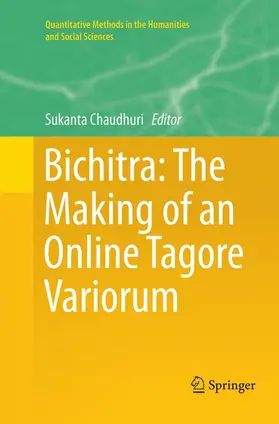 Chaudhuri |  Bichitra: The Making of an Online Tagore Variorum | Buch |  Sack Fachmedien