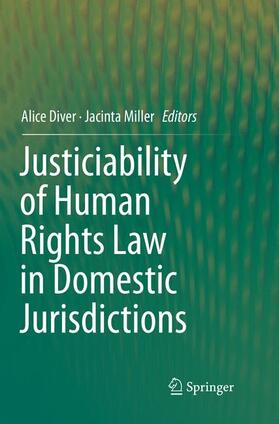 Miller / Diver | Justiciability of Human Rights Law in Domestic Jurisdictions | Buch | 978-3-319-79569-0 | sack.de