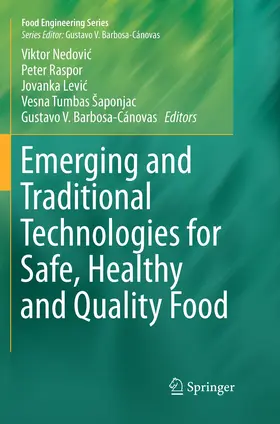 Nedovic / Nedovic / Raspor |  Emerging and Traditional Technologies for Safe, Healthy and Quality Food | Buch |  Sack Fachmedien