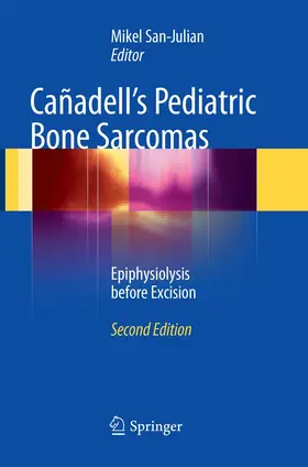 San-Julian | Cañadell's Pediatric Bone Sarcomas | Buch | 978-3-319-79591-1 | www.sack.de