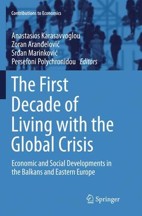 Karasavvoglou / Polychronidou / Arandelovic |  The First Decade of Living with the Global Crisis | Buch |  Sack Fachmedien