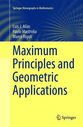 Alías / Mastrolia / Rigoli |  Maximum Principles and Geometric Applications | Buch |  Sack Fachmedien