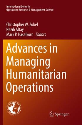Zobel / Haselkorn / Altay | Advances in Managing Humanitarian Operations | Buch | 978-3-319-79623-9 | sack.de