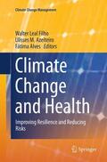 Leal Filho / Alves / Azeiteiro |  Climate Change and Health | Buch |  Sack Fachmedien