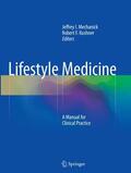 Kushner / Mechanick |  Lifestyle Medicine | Buch |  Sack Fachmedien