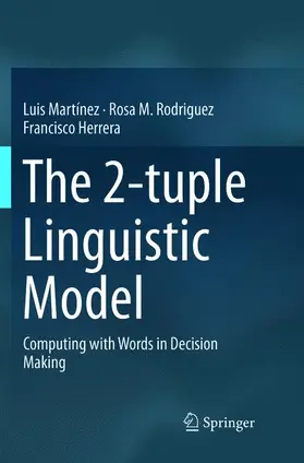 Martínez / Herrera / Rodriguez |  The 2-tuple Linguistic Model | Buch |  Sack Fachmedien