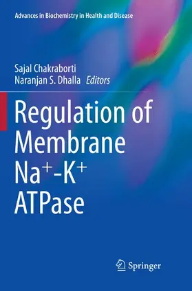 Chakraborti / Dhalla |  Regulation of Membrane Na+-K+ ATPase | Buch |  Sack Fachmedien