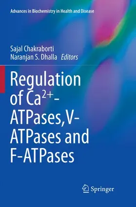 Chakraborti / Dhalla |  Regulation of Ca2+-ATPases,V-ATPases and F-ATPases | Buch |  Sack Fachmedien