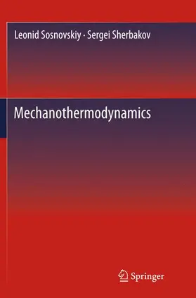 Sosnovskiy / Sherbakov | Mechanothermodynamics | Buch | 978-3-319-79713-7 | www.sack.de