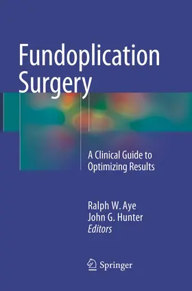 Aye / Hunter | Fundoplication Surgery | Buch | 978-3-319-79733-5 | www.sack.de