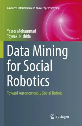 Nishida / Mohammad |  Data Mining for Social Robotics | Buch |  Sack Fachmedien