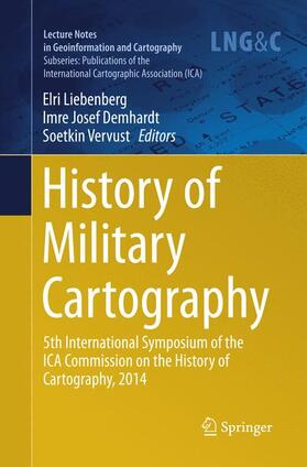 Liebenberg / Vervust / Demhardt | History of Military Cartography | Buch | 978-3-319-79757-1 | sack.de