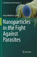 Mehlhorn |  Nanoparticles in the Fight Against Parasites | Buch |  Sack Fachmedien