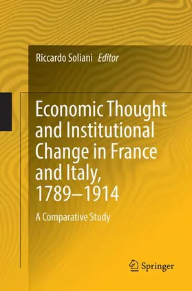 Soliani |  Economic Thought and Institutional Change in France and Italy, 1789-1914 | Buch |  Sack Fachmedien