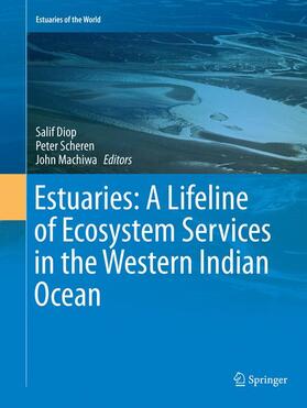 Diop / Ferdinand Machiwa / Scheren | Estuaries: A Lifeline of Ecosystem Services in the Western Indian Ocean | Buch | 978-3-319-79780-9 | sack.de