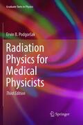 Podgorsak |  Radiation Physics for Medical Physicists | Buch |  Sack Fachmedien