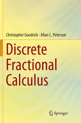 Peterson / Goodrich |  Discrete Fractional Calculus | Buch |  Sack Fachmedien