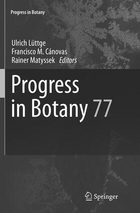 Lüttge / Matyssek / Cánovas | Progress in Botany 77 | Buch | 978-3-319-79827-1 | sack.de