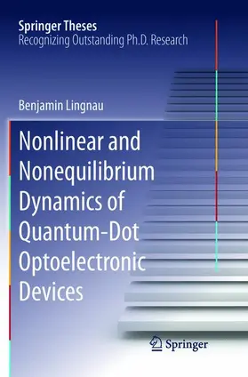 Lingnau |  Nonlinear and Nonequilibrium Dynamics of Quantum-Dot Optoelectronic Devices | Buch |  Sack Fachmedien