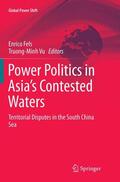 Vu / Fels |  Power Politics in Asia¿s Contested Waters | Buch |  Sack Fachmedien