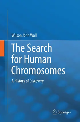 Wall |  The Search for Human Chromosomes | Buch |  Sack Fachmedien
