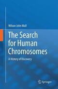 Wall |  The Search for Human Chromosomes | Buch |  Sack Fachmedien