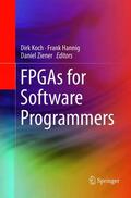 Koch / Ziener / Hannig |  FPGAs for Software Programmers | Buch |  Sack Fachmedien