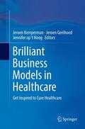 Kemperman / op ‘t Hoog / Geelhoed |  Brilliant Business Models in Healthcare | Buch |  Sack Fachmedien