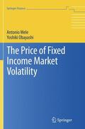 Obayashi / Mele |  The Price of Fixed Income Market Volatility | Buch |  Sack Fachmedien