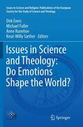 Evers / Sæther / Fuller |  Issues in Science and Theology: Do Emotions Shape the World? | Buch |  Sack Fachmedien