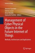 Guerrieri / Fortino / Loscri |  Management of Cyber Physical Objects in the Future Internet of Things | Buch |  Sack Fachmedien