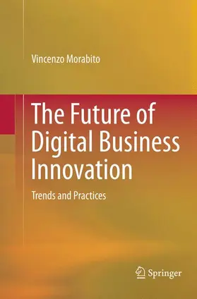Morabito |  The Future of Digital Business Innovation | Buch |  Sack Fachmedien