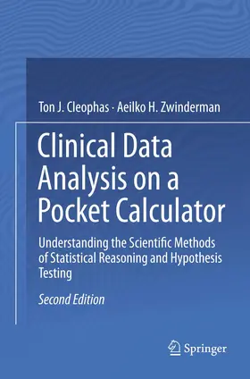 Cleophas / Zwinderman | Clinical Data Analysis on a Pocket Calculator | Buch | 978-3-319-80074-5 | www.sack.de