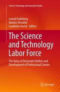 Gokhberg / Auriol / Shmatko |  The Science and Technology Labor Force | Buch |  Sack Fachmedien