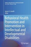 Luiselli |  Behavioral Health Promotion and Intervention in Intellectual and Developmental Disabilities | Buch |  Sack Fachmedien
