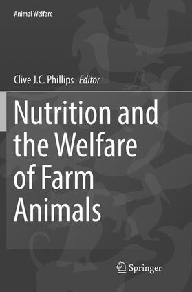 Phillips | Nutrition and the Welfare of Farm Animals | Buch | 978-3-319-80120-9 | sack.de