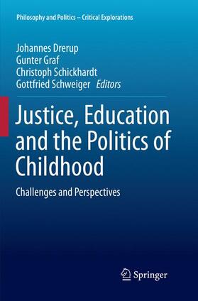 Drerup / Schweiger / Graf |  Justice, Education and the Politics of Childhood | Buch |  Sack Fachmedien